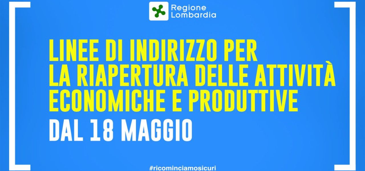 Linee di Indirizzo per la riapertura delle attività Economiche e Produttive in Lombardia